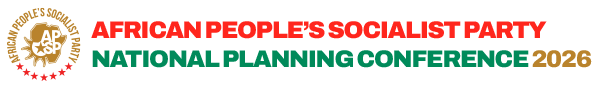 African People's Socialist Party National Planning Conference 2026