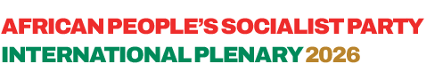 African People's Socialist Party International Plenary 2026